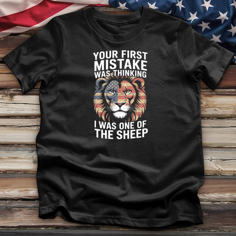 Your First Mistake Was Thinking Tee