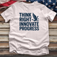 Think Right Innovate Progress Tee