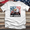 My Health My Choice Tee