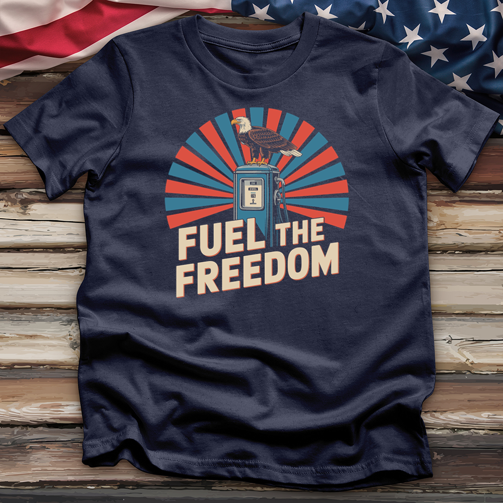 Fuel the Freedom Tee