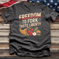 Freedom to Fork Taste Liberty Tee