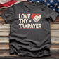 Love Thy Taxpayer Tee