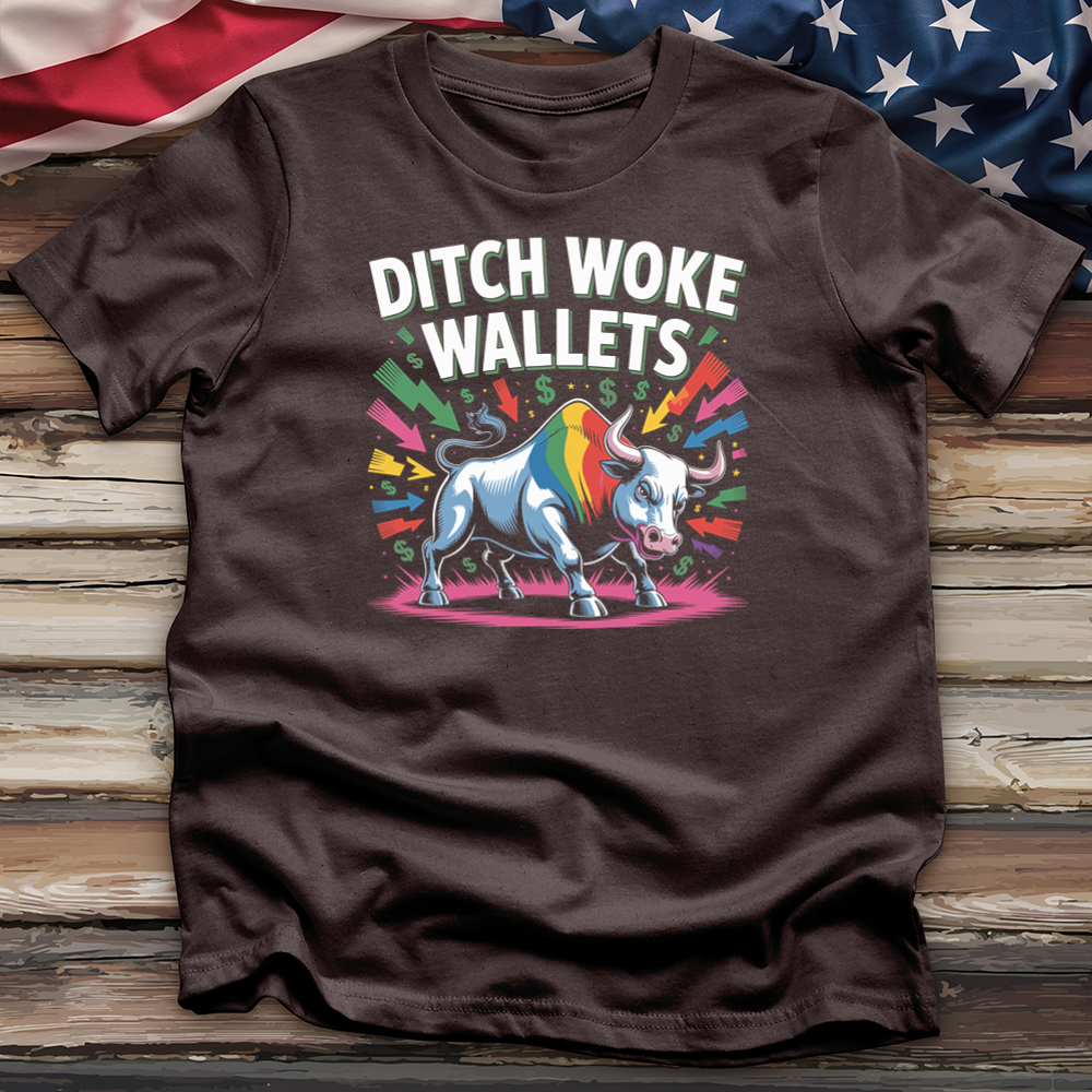 Ditch Woke Wallets Tee