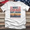 Make Chicago Safe Again 2 Tee