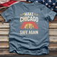 Make Chicago Safe Again Vintage Tee