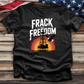 Frack & Freedom Tee