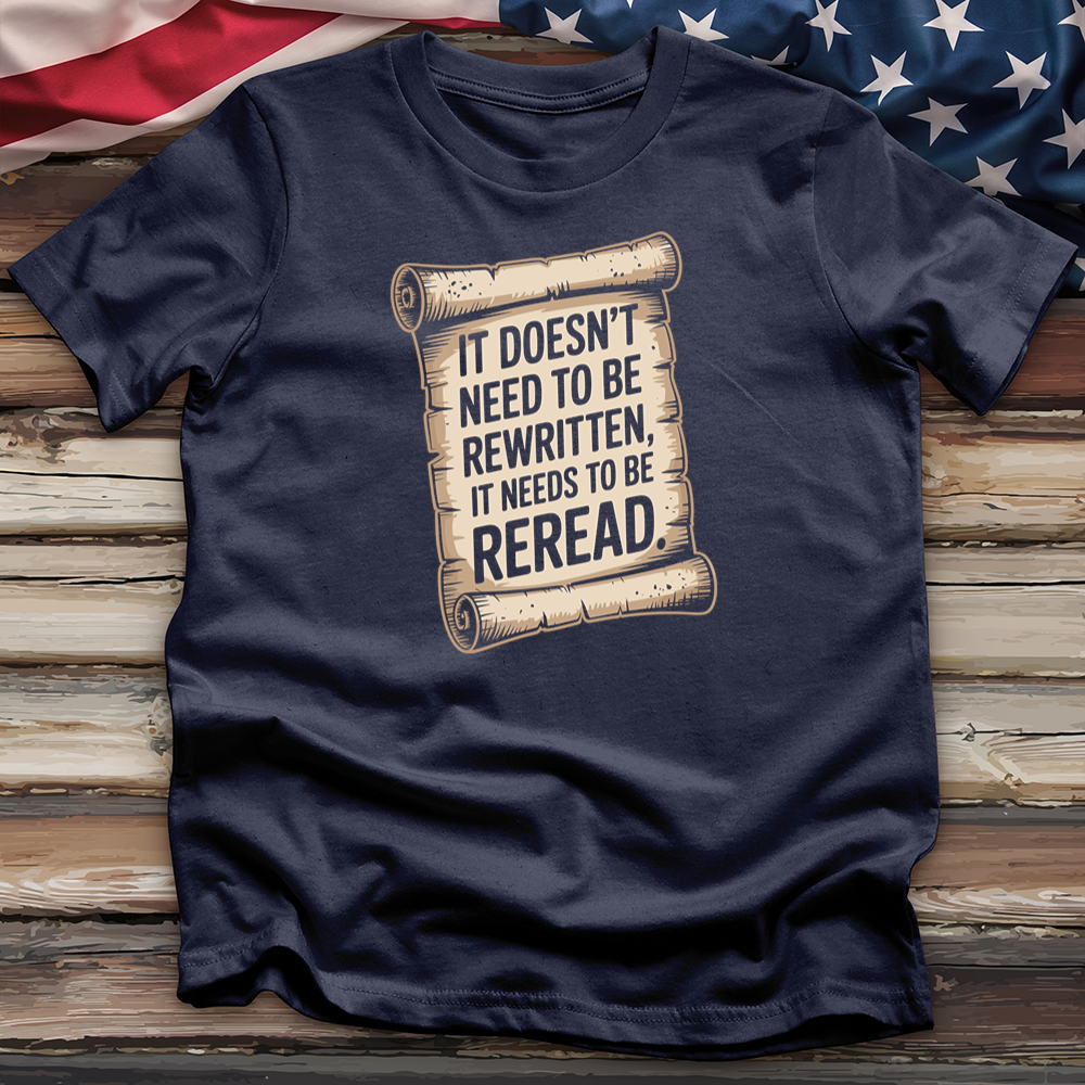 It Doesn't Need to Be Rewritten Tee