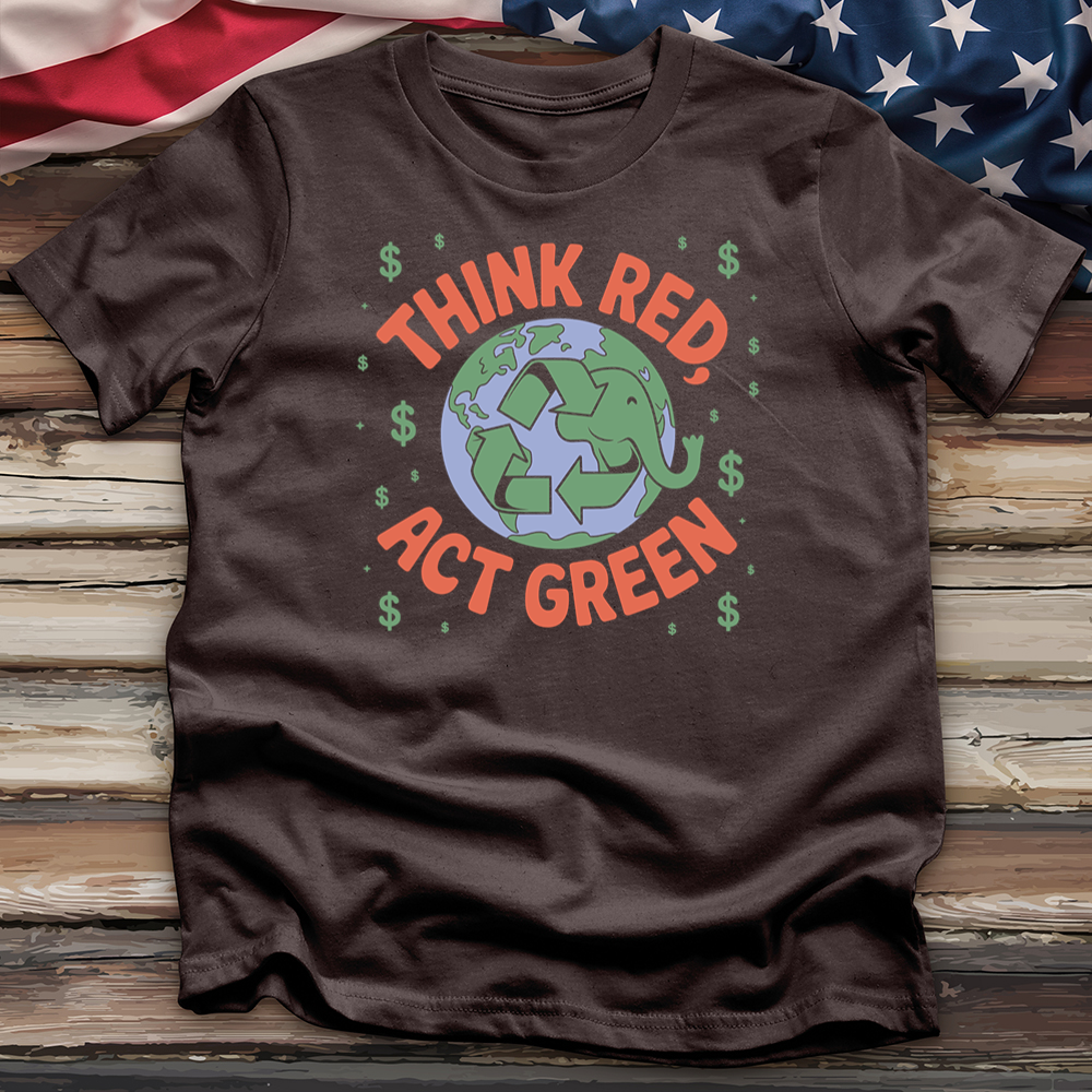 Think Red Act Green Tee