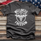 Wellness & Freedom Tee
