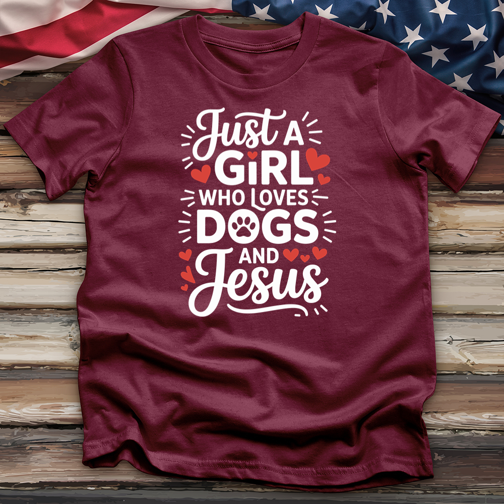 Just a Girls Who Loves Dogs and Jesus Tee