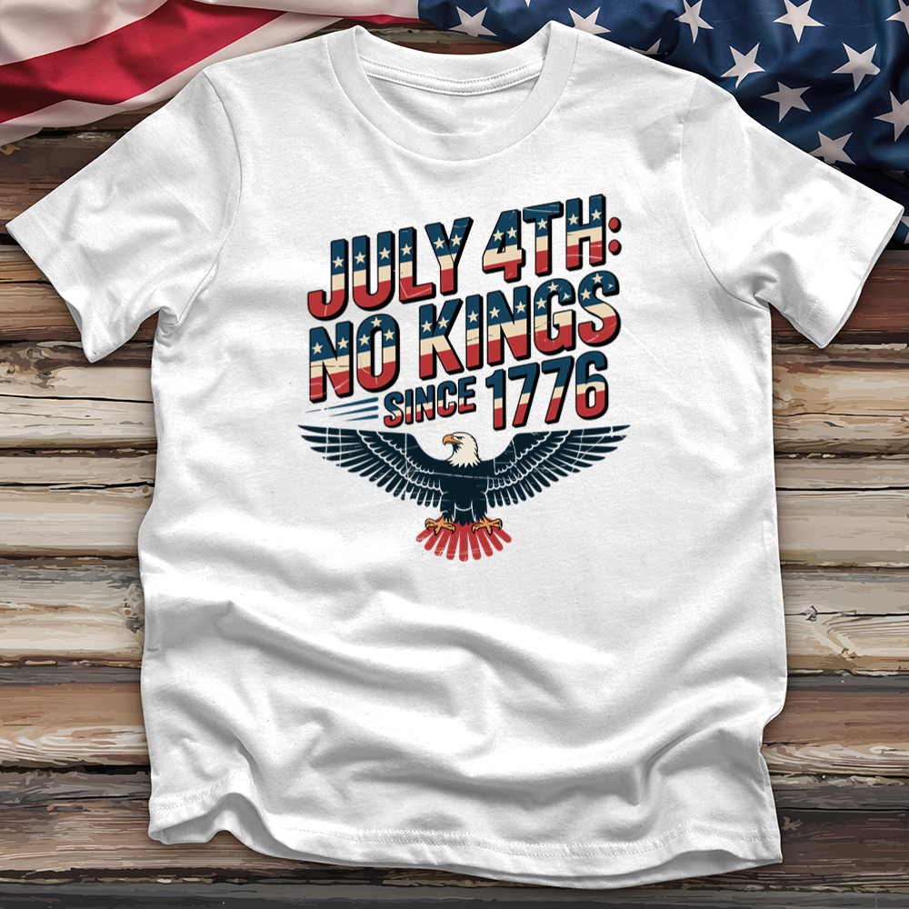 July 4 Th No Kings Since 1776 V3 Tee