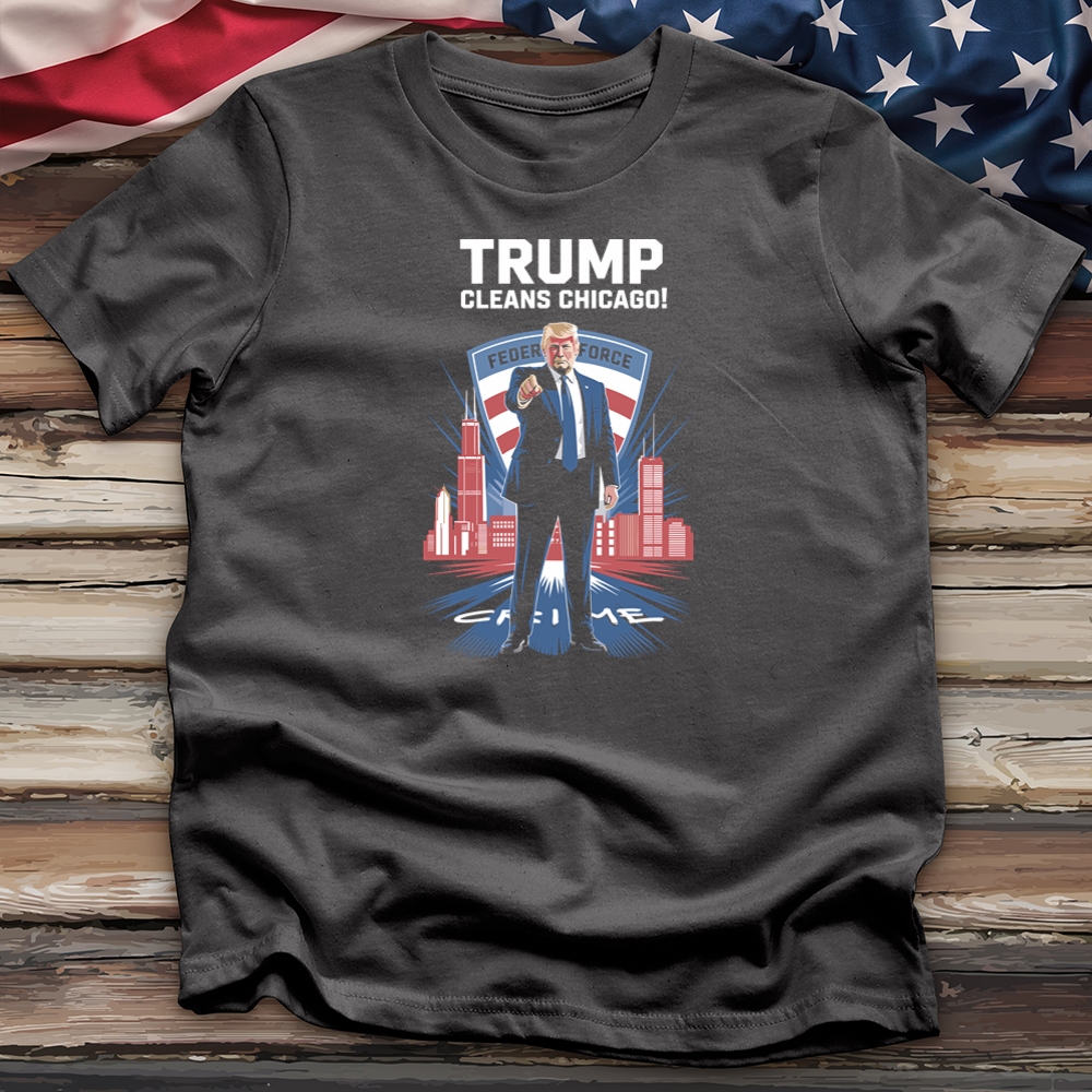 Trump Cleans Chicago 3 Tee