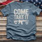 Come Take It 4 Tee