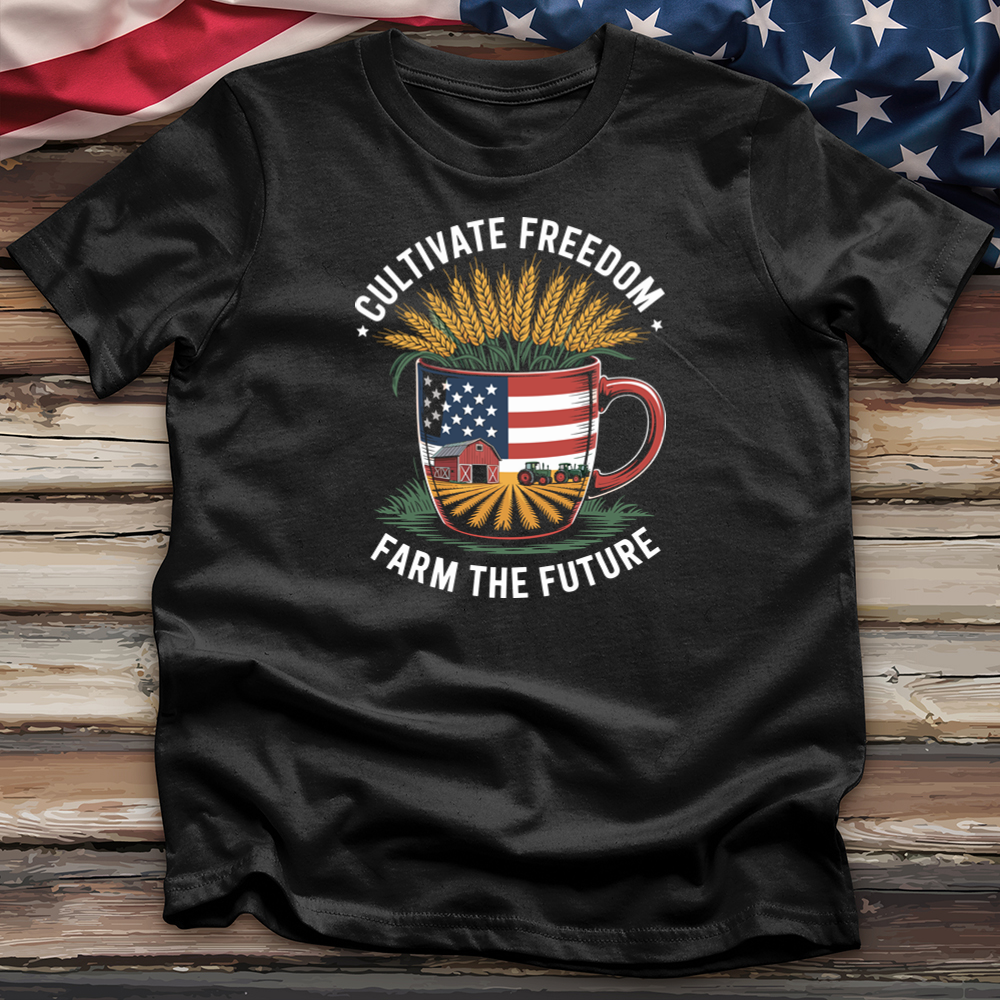 Cultivate Freedom Farm the Future Tee