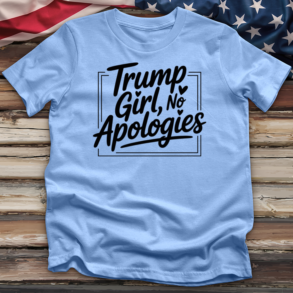 Trump Girl, No Apologies 7 Tee