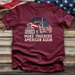 Make Truckers American Again 02 Tee