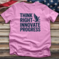 Think Right Innovate Progress Tee