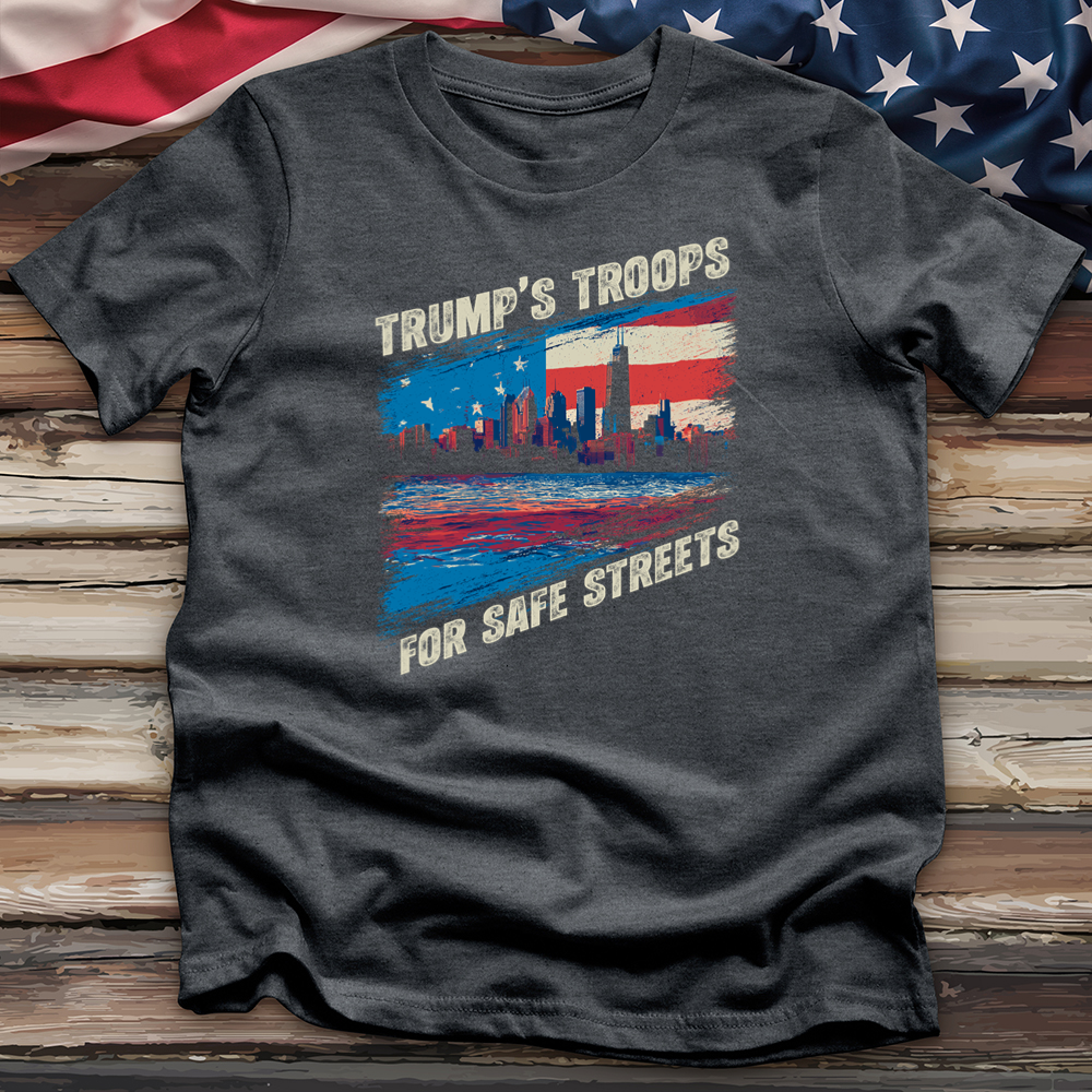 Trump's Troops for Safe Streets Tee