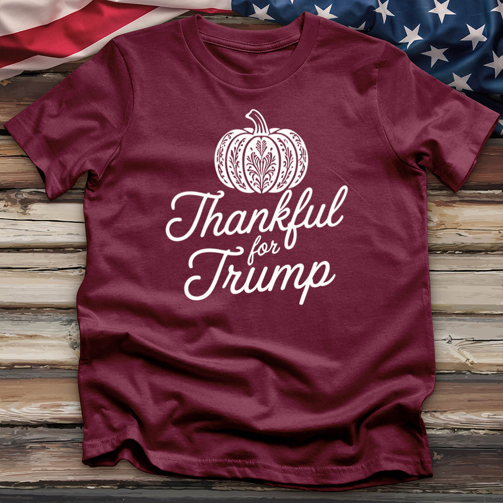 Thankful For Trump 2 Tee