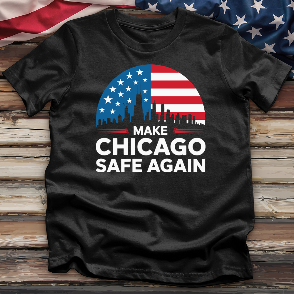 Make Chicago Safe Again 1 Tee