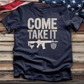Come Take It 4 Tee
