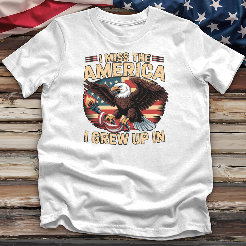 I Miss The America I Grew Up In Tee