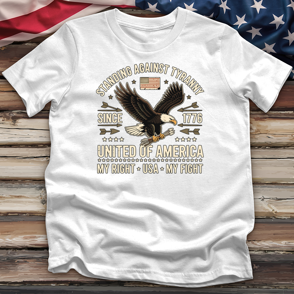 Standing Against Tyranny Since 1776 Tee