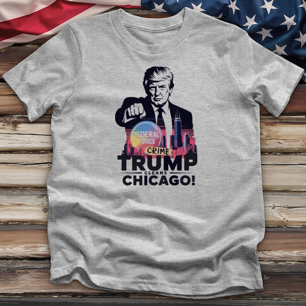 Trump Cleans Chicago 2 Tee