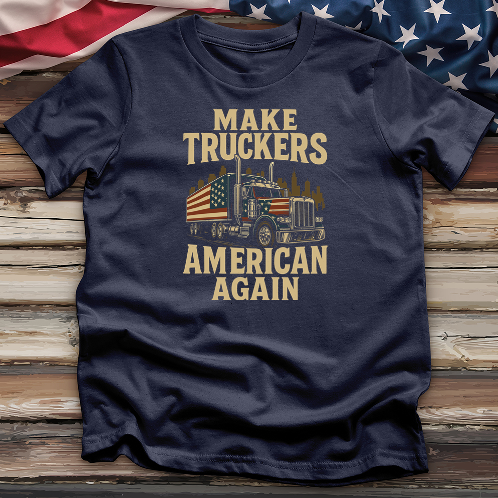 Make Truckers American Again 03 Tee