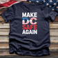 Make DC Safe Again 2 Tee