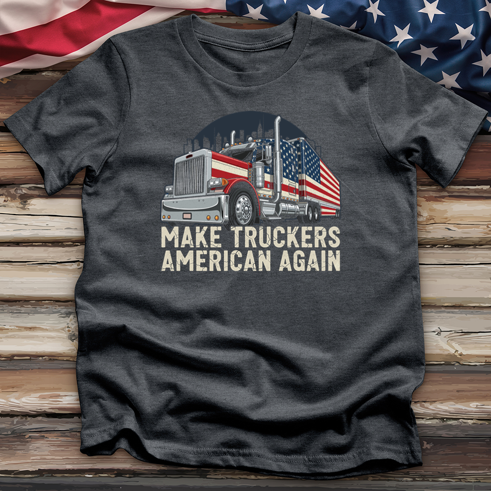 Make Truckers American Again 02 Tee