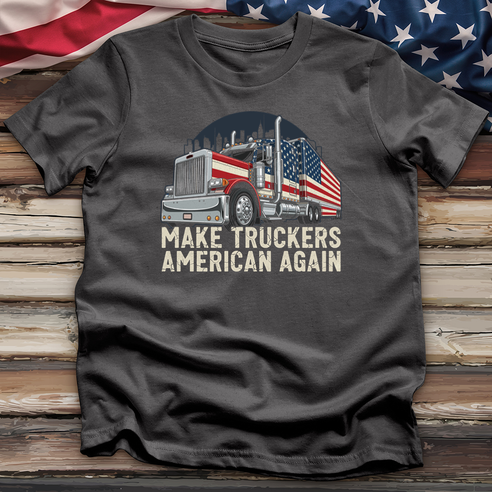 Make Truckers American Again 02 Tee