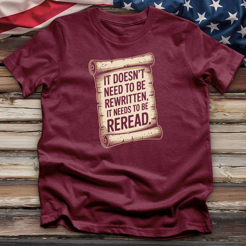 It Doesn't Need to Be Rewritten Tee