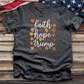Faith Hope Trump Tee