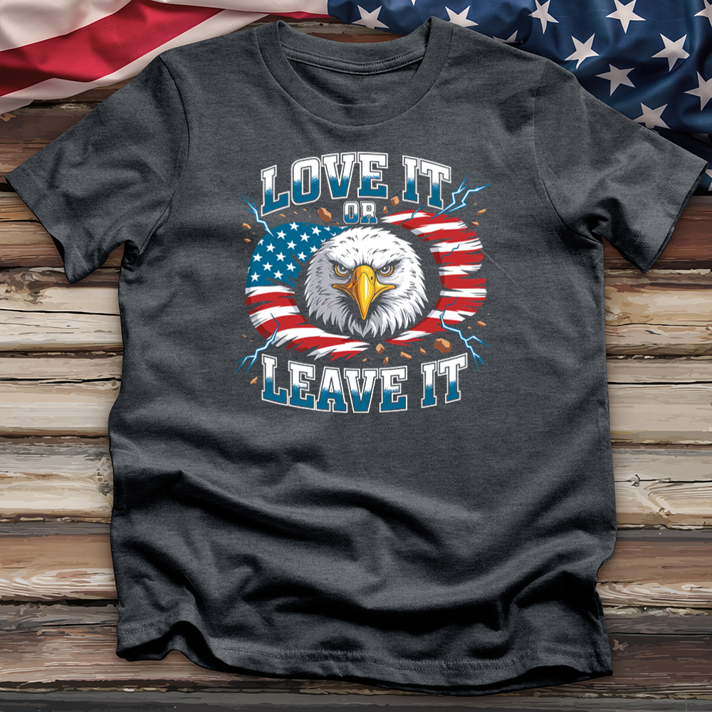 Love It or Leave It Tee