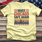 Make Chicago Safe Again 2 Tee