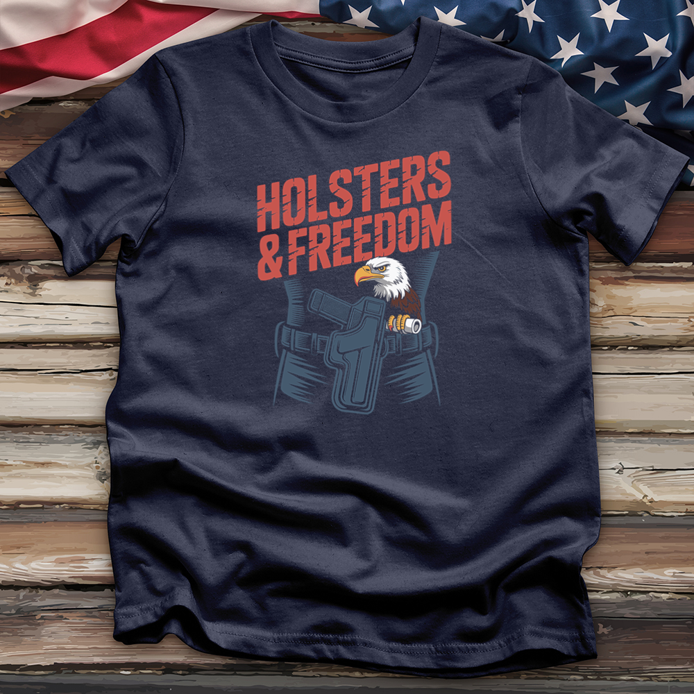Holsters & Freedom Tee
