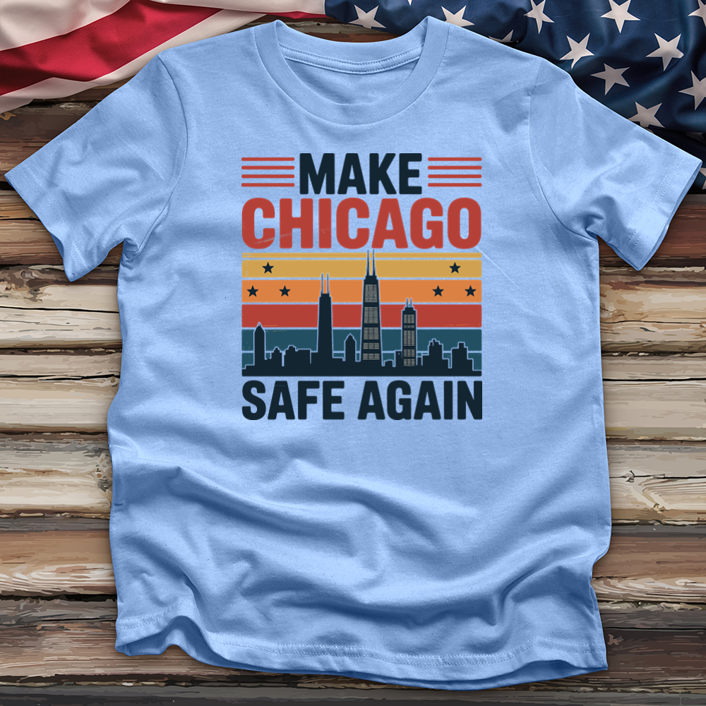 Make Chicago Safe Again 3 Tee
