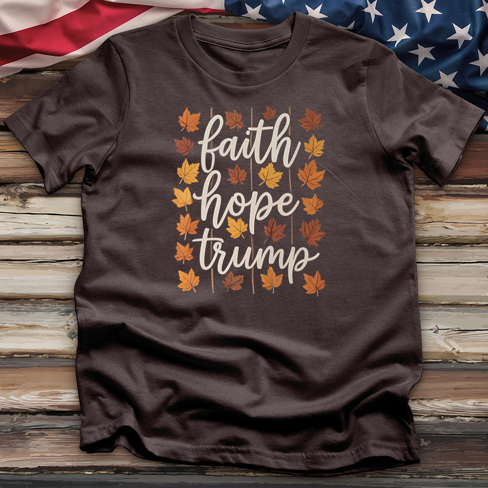 Faith Hope Trump Tee