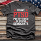 I Have Ptsd 3 Tee