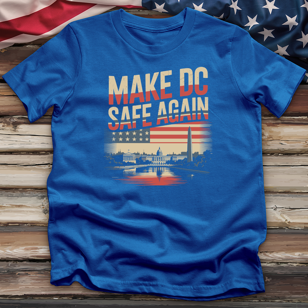 Make DC Safe Again 1 Tee