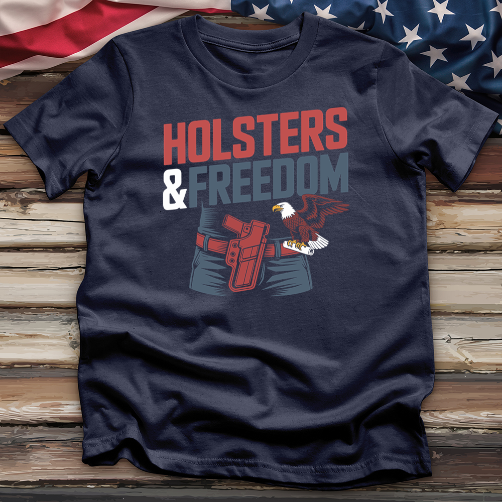 Holsters & Freedom Tee