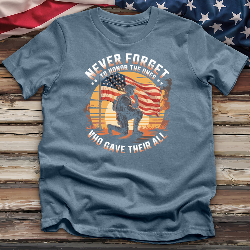 Never Forget to Honor the Ones Tee