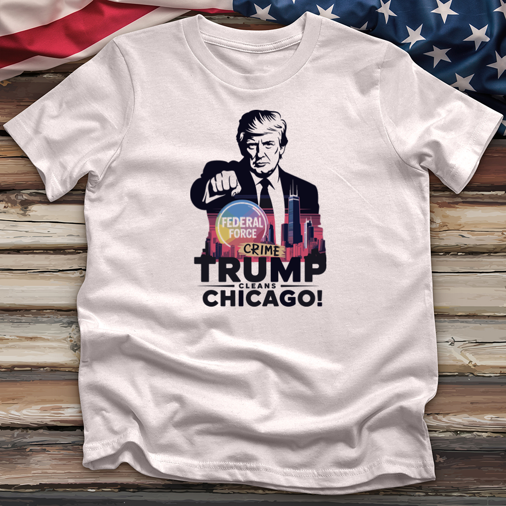 Trump Cleans Chicago 2 Tee