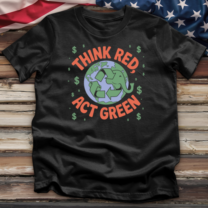 Think Red Act Green Tee