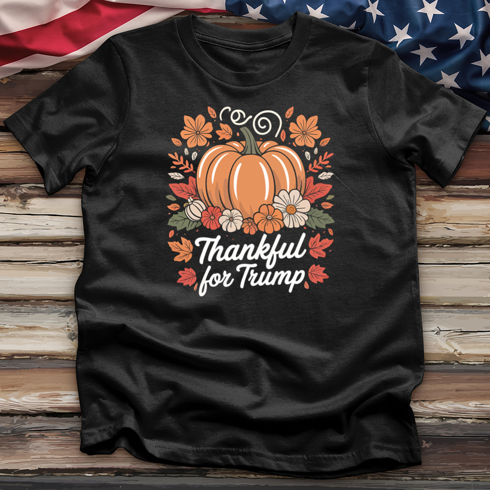 Thankful for Trump 3 Tee