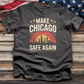 Make Chicago Safe Again Vintage Tee