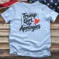 Trump Girl, No Apologies Tee
