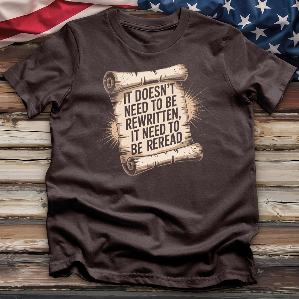 It Doesn't Need to Be Rewritten Tee