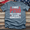 I Have Ptsd 3 Tee